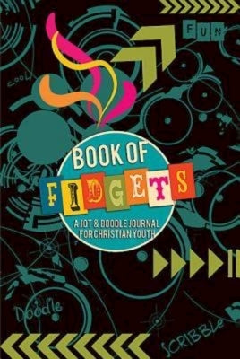 Book of Fidgets: A Jot & Doodle Journal for Christian Youth Paperback Abingdon Press