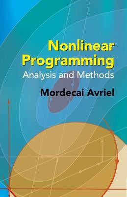 Nonlinear Programming: Analysis and Methods Paperback Dover Publications