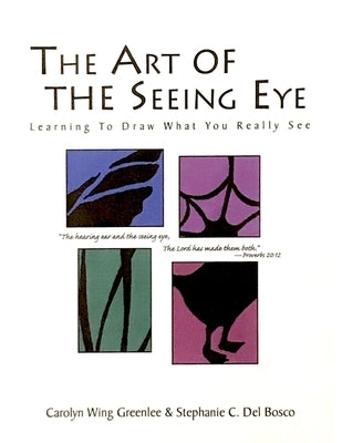 The Art Of The Seeing Eye: Learning To Draw What You Really See Paperback Earthen Vessel Productions, Inc.