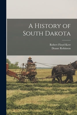 A History of South Dakota Paperback Legare Street Press