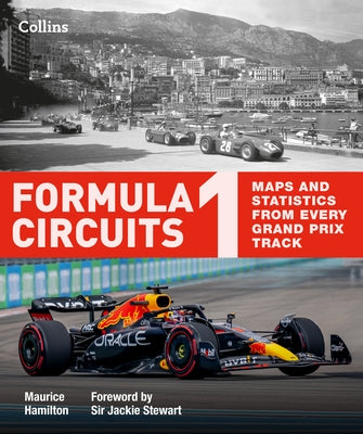 Formula 1 Circuits: Maps and Statistics from Every Grand Prix Track by Hamilton, Maurice