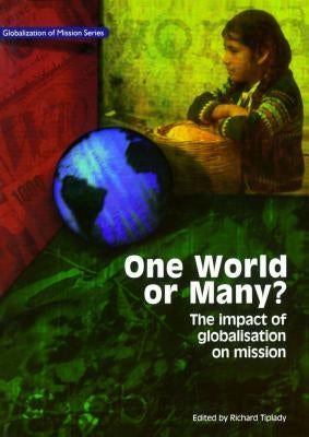 One World or Many: The Impact of Globalisation on Mission Paperback William Carey Library Publishers