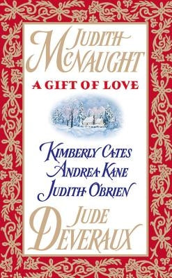 A Gift of Love by McNaught, Judith