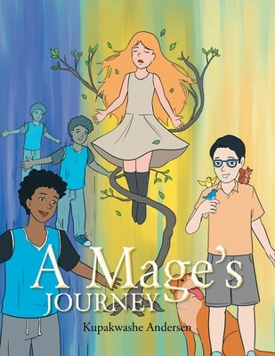 A Mage's Journey by Andersen, Kupakwashe