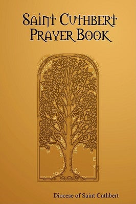 Saint Cuthbert Prayer Book Paperback Diocese of Saint Cuthbert