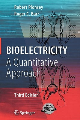 Bioelectricity: A Quantitative Approach by Plonsey, Robert