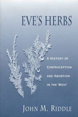 Paperback book titled Eve's Herbs: A History of Contraception and Abortion in the West, published by Harvard University Press.