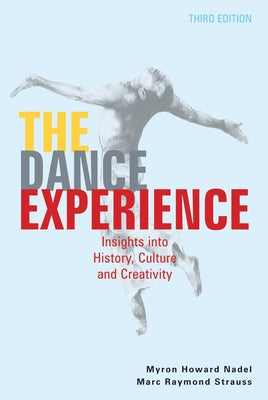 The Dance Experience: Insights Into History, Culture, and Creativity Paperback Princeton Book Company