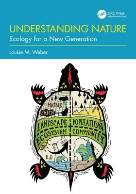 Understanding Nature: Ecology for a New Generation by Weber, Louise M.