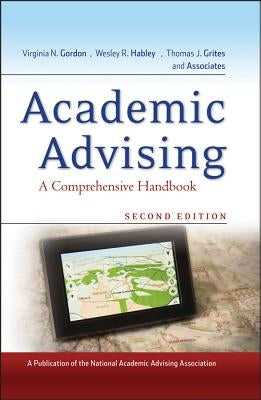 Academic Advising: A Comprehensive Handbook by Gordon, Virginia N.