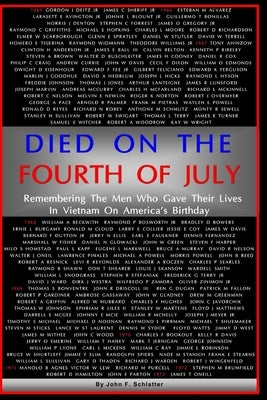 Died On The Fourth of July: Remembering the Men Who Gave Their Lives in Vietnam on America's Birthday Paperback Createspace Independent Publishing Platform