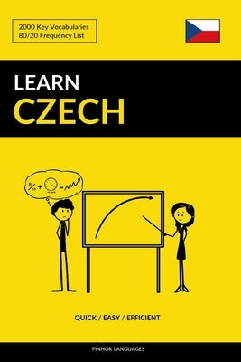 Learn Czech - Quick / Easy / Efficient: 2000 Key Vocabularies by Languages, Pinhok