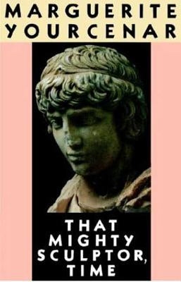 That Mighty Sculptor, Time Paperback Farrar, Strauss & Giroux-3pl