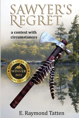 Sawyer's Regret: A Contest with Circumstances Paperback Independently Published
