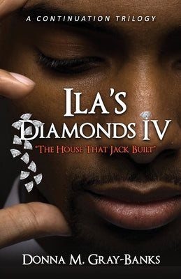 ILA's Diamond's IV: "The House That Jack Built" by Gray-Banks, Donna