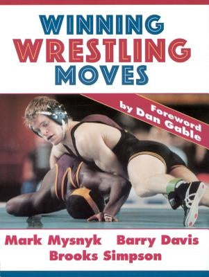 Winning Wrestling Moves by Mysnyk, Mark