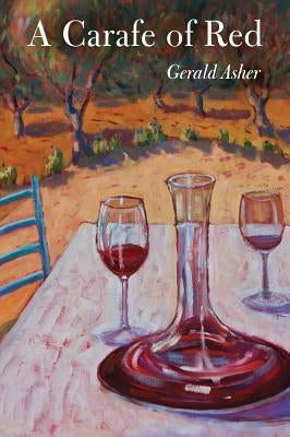 A Carafe of Red by Asher, Gerald