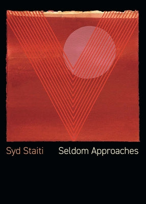 Seldom Approaches by Staiti, Syd