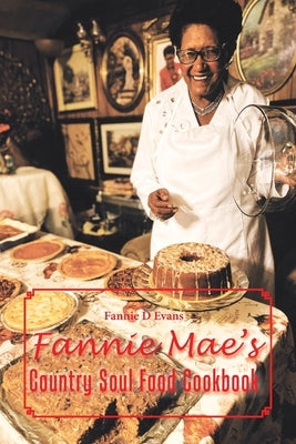 Fannie Mae's Country Soul Food Cookbook by Evans, Fannie D.