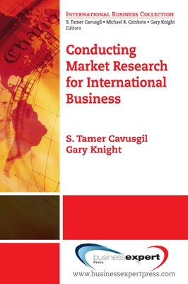 Conducting Market Research for International Business Paperback Business Expert Press