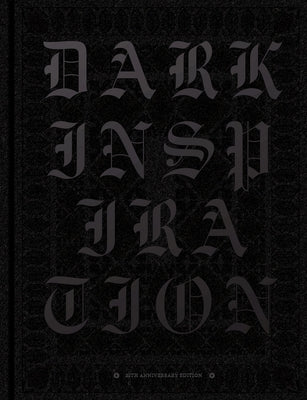 Dark Inspiration: 20th Anniversary Edition: Grotesque Illustrations, Art & Design by Victionary