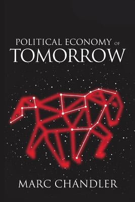 Political Economy of Tomorrow Paperback Terra K. Partners
