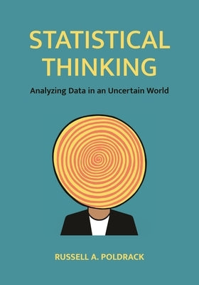 Statistical Thinking: Analyzing Data in an Uncertain World Paperback Princeton University Press