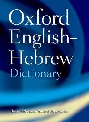 The Oxford English-Hebrew Dictionary by The ^Aoxford Centre for Hebrew and Jewis