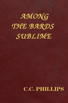Among the Bards Sublime Paperback Createspace Independent Publishing Platform