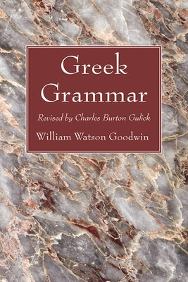 Greek Grammar by Goodwin, William Watson