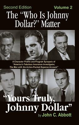 The Who Is Johnny Dollar? Matter Volume 2 (2nd Edition) (Hardback) by Abbott, John C.