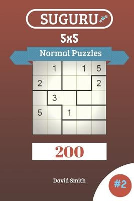 Suguru Puzzles - 200 Normal Puzzles 5x5 Vol.2 Paperback Independently Published
