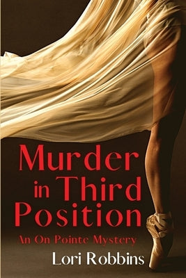 Murder in Third Position: An On Pointe Mystery Paperback Level Best Books