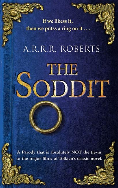 The Soddit: Or, Let's Cash in Again by Roberts, A. R. R. R.