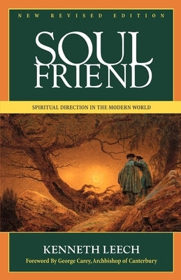 Soul Friend: Spiritual Direction in the Modern World Paperback Morehouse Publishing
