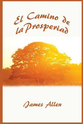 El Camino de La Prosperidad by Allen, James