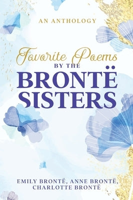 Favorite Poems by the Brontë Sisters Paperback Cedar Lake Classics