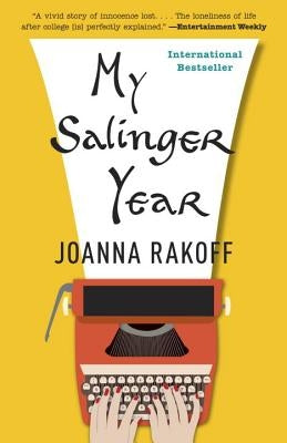 My Salinger Year by Rakoff, Joanna