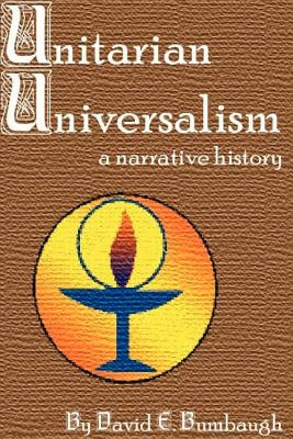 Unitarian Universalism: A Narrative History Paperback Meadville Lombard Press