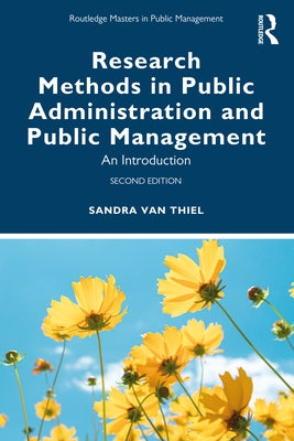 Research Methods in Public Administration and Public Management: An Introduction by Van Thiel, Sandra