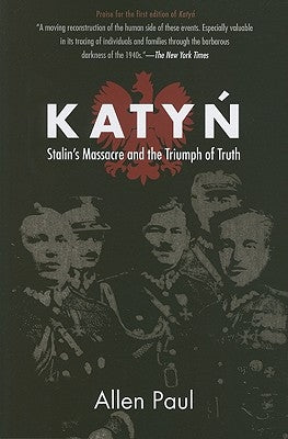 Katyn: Stalin's Massacre and the Triumph of Truth Paperback Northern Illinois University Press