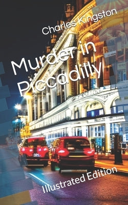 Murder in Piccadilly: Illustrated Edition Paperback Independently Published