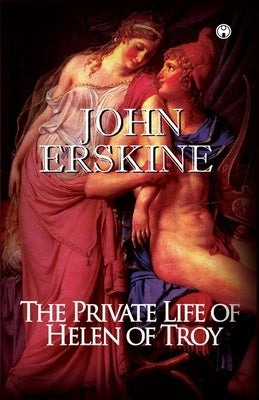 The Private Life of Helen of Troy Paperback Insight Publica