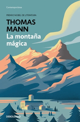 La Montaña Mágica / The Magic Mountain by Mann, Thomas