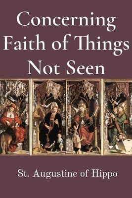 Concerning Faith of Things Not Seen Paperback Dalcassian Publishing Company