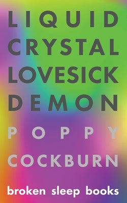 Liquid Crystal Lovesick Demon Paperback Broken Sleep Books