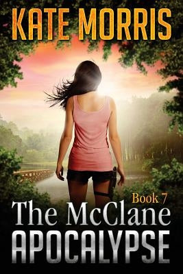 The McClane Apocalypse Book Seven Paperback Createspace Independent Publishing Platform