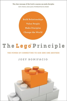 LEGO Principle: The Power of Connecting to God and One Another Paperback Charisma House