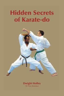 Hidden Secrets of Karate-Do Paperback Trafford Publishing