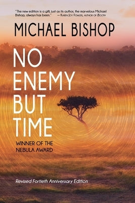 No Enemy but Time by Bishop, Michael